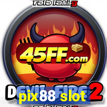 pix88 slot